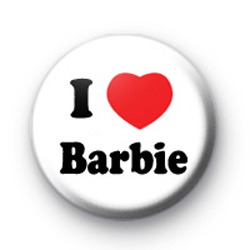 i love barbies