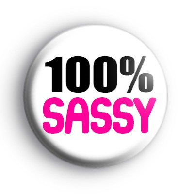 100% Sassy Badge