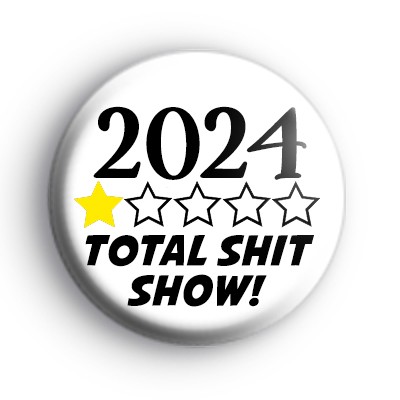 2024 Total Sh*t Show Badge medium