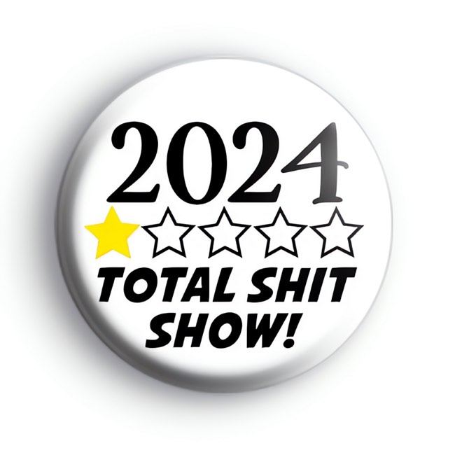 2024 Total Sh*t Show Badge