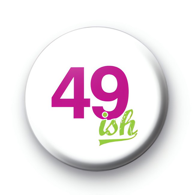 49ish Button Badges