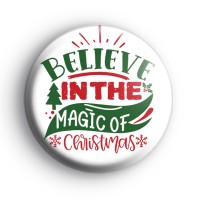 Believe In The Magic Of Christmas Badge