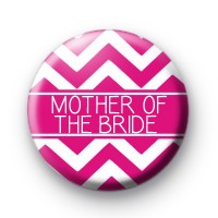 Chevron Pink Mother of the Bride Badge