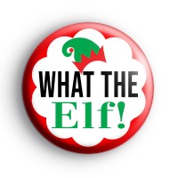 Festive What The ELF Badge