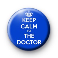 Keep Calm Im The Doctor Badges