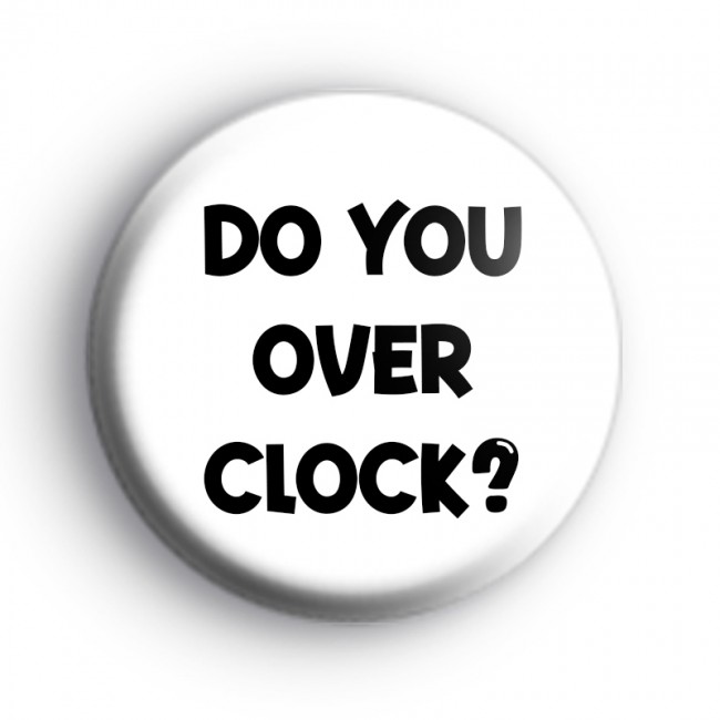 Do You Overclock Badge