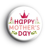 Happy Mothers Day Pink Crown Badge