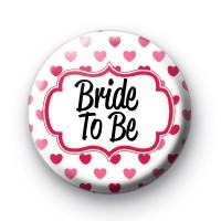 Hearts Galore Bride to be badges