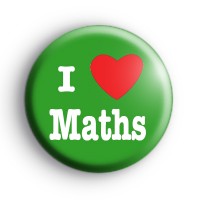 I Love Maths Green Badge