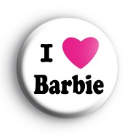I Love Barbie Badge