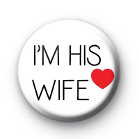 Im His Wife Badge
