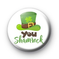 You Shamrock St Patrick's Day Badge