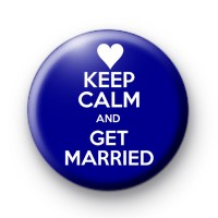 Keep Calm and Get Married Badge