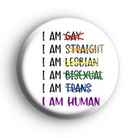 LGBTQ+ I Am Human Badge