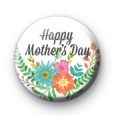 Pretty Floral Happy Mothers Day Badge : Kool Badges