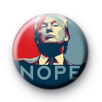 Say nope to Trump button badge