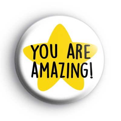 You Are Amazing Positive Star Badge