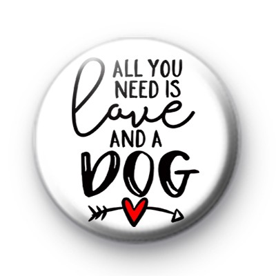 All i need is best sale love and a dog