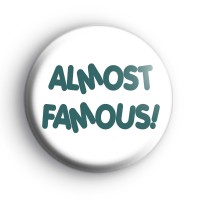 Almost Famous Badges