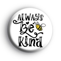 Always Be Kind Bee Badge thumbnail