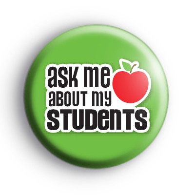 Ask Me About My Students Badge