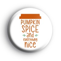 Autumn Pumpkin Spice and Everything Nice Badge