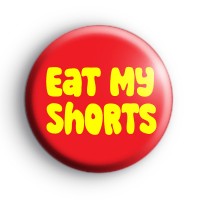 Eat My Shorts Badge