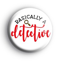 Basically A Detective Badge