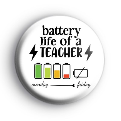 Battery Life of a Teacher Badge