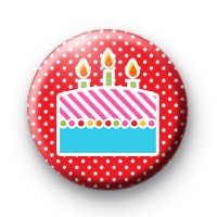 Big Birthday Cake Button Badges