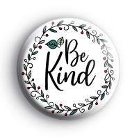 Be Kind Floral Badge