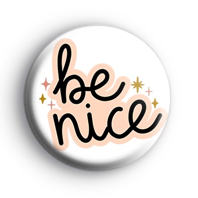 Be Nice Badges medium