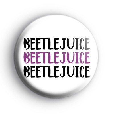 Beetlejuice Badge