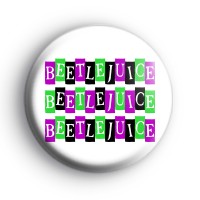 Beetlejuice Badge