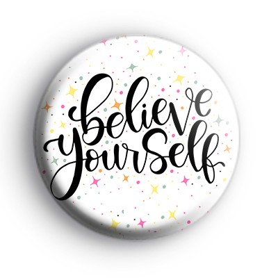 Believe Yourself Badge