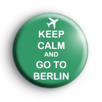 Keep Calm and Go To Berlin Badge