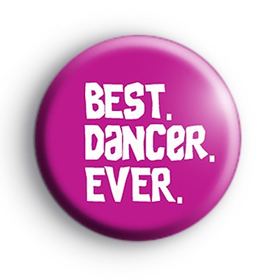 Best Dancer Ever Badge