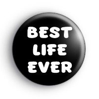 Best Life Ever Badge