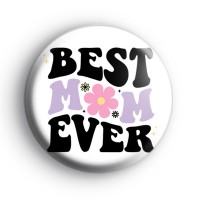 Groovy Best Mum Ever Badge