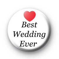 Best Wedding Ever Badge