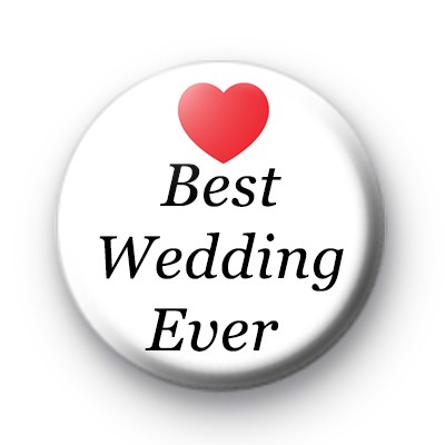 Best Wedding Ever Badge medium