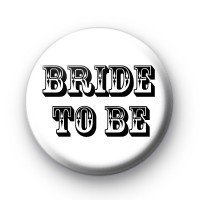 Black and White Bride To Be Badge