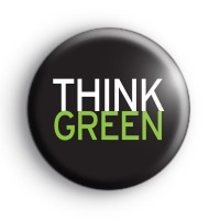 Green and Black Think Green Button Badge