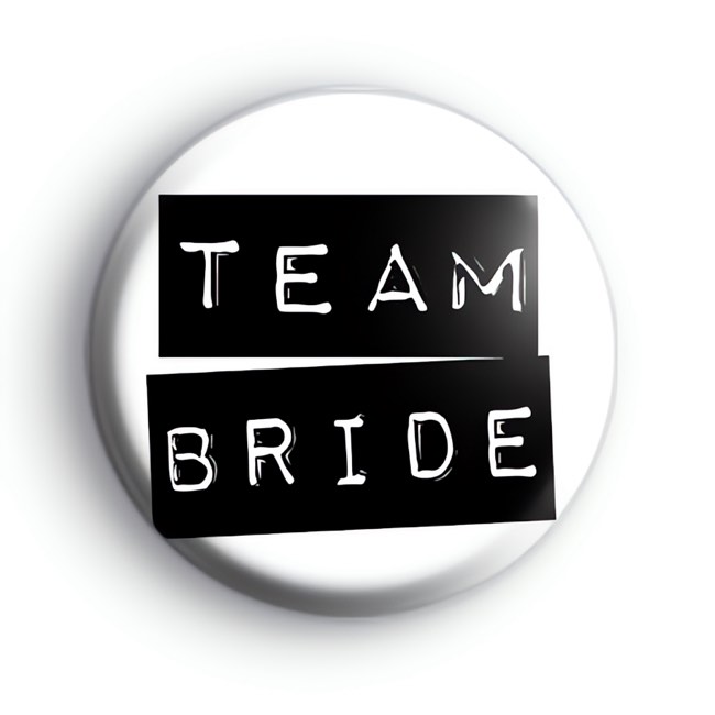 Black and White Team Bride Label Badge