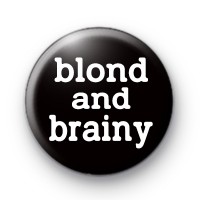 Blond and Brainy Button Badge thumbnail