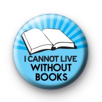 Blue I Cannot Live Without Books Badge