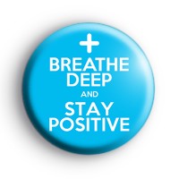 Breathe Deep and Stay Positive Badge thumbnail