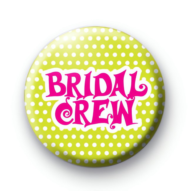 Bridal Crew Pink and Lime Badge