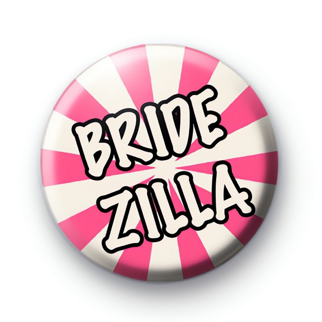 Pink and Cream Bridezilla Pin Button Badges