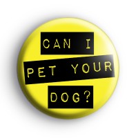 Can I Pet Your Dog Badge